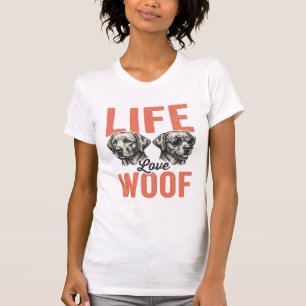 Vintage Life Love Woof Dog Graphic Design_1 T-Shirt