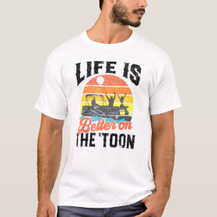 Vintage Lifes Is Better On The Toon Pontoons Boati T-Shirt