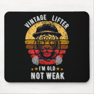 Vintage Lifter I'm Old Not Weak Mouse Mat