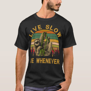 Vintage Live Slow Die Whenever  Sloth Lovers  T-Shirt