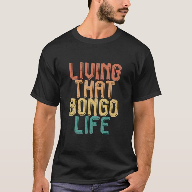 Vintage living that BONGO life T-Shirt (Front)