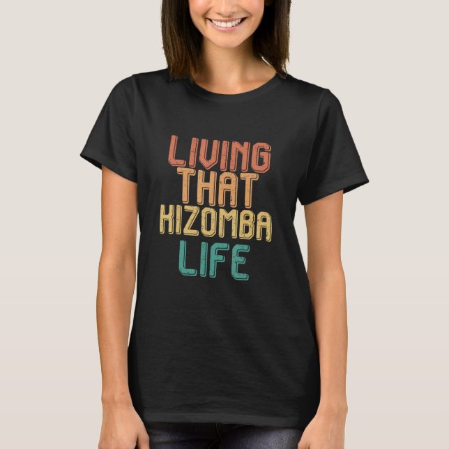 Vintage living that KIZOMBA life T-Shirt (Front)