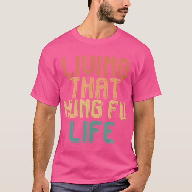 Vintage Living That Kung Fu Life T-Shirt (Front)
