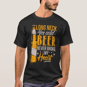 Vintage Long Neck Ice Cold Beer Never Broke My He T-Shirt