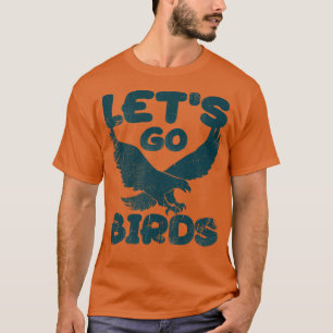 Vintage Look Lets Go Birds T-Shirt