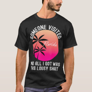 Vintage Lousy Florida Souvenir Funny Quote Humour  T-Shirt