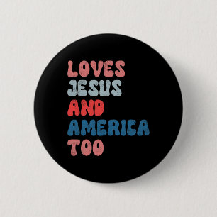 Vintage Loves Jesus And America Too 4th Of July Me 6 Cm Round Badge