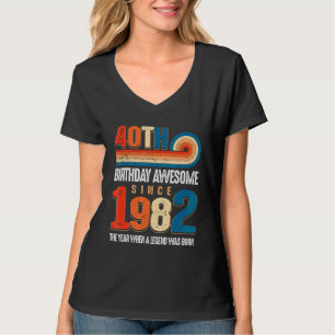 Vintage Made In 1982 40th Birthday The Legend Was T-Shirt