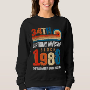 Vintage Made In 1988 34th Birthday The Legend Was Sweatshirt