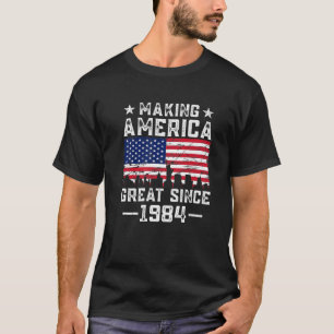 Vintage Making American Flag Great Since 1984 Bday T-Shirt