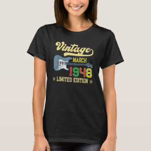 Vintage March 1948 Bday , Guitar 74th Birthday 1 T-Shirt