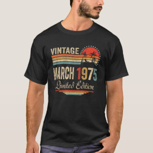 Vintage March 1975 47 Years Old Birthday T-Shirt