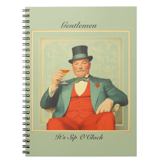 Vintage Martini Dandy - Gentlemen It's Sip O'Clock Notebook (Front)