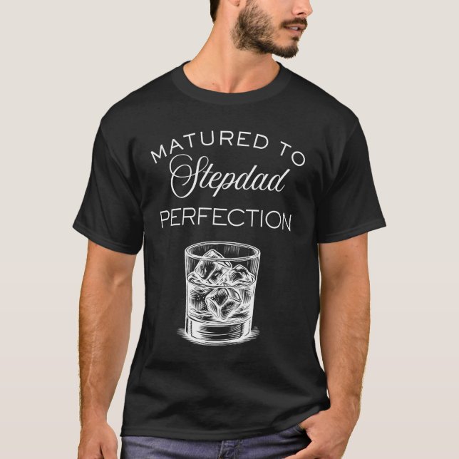 Vintage"Matured to perfection"Stepdad whiskeyglass T-Shirt (Front)