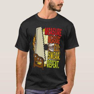 Vintage Measure Cut  Repeat Carpenter T-Shirt