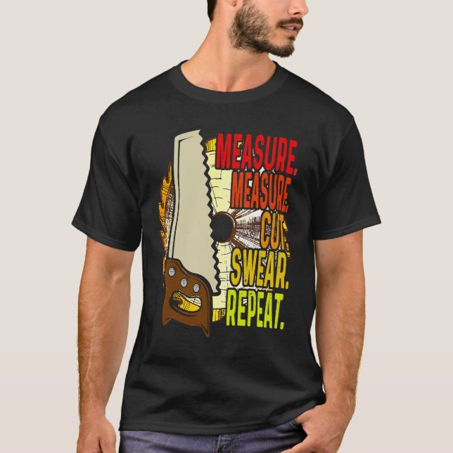 Vintage Measure Cut  Repeat Carpenter T-Shirt (Front)