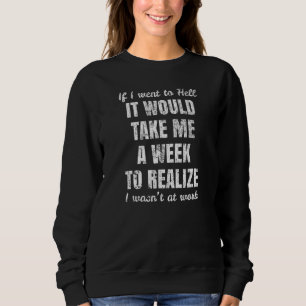 Vintage Meme Fun Joke Comedian Sarcastic Quotes G Sweatshirt