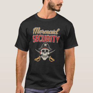 Vintage Mermaid Security Pirate Skull Crossed Sabe T-Shirt