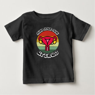 Vintage Mind Your Own Uterus Funny Feminist Gift Baby T-Shirt