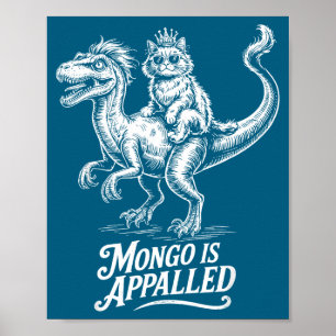 Vintage Mongo Is Appalled Princess Cat Riding Dino Poster