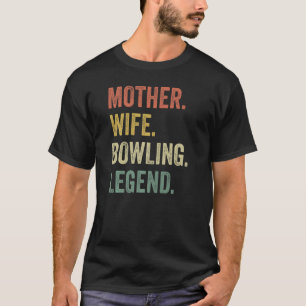 Vintage mother wife bowling legend, retro bowling T-Shirt
