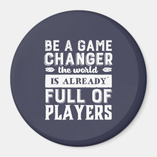 Vintage Motivational Quote Be A Game Changer Magnet