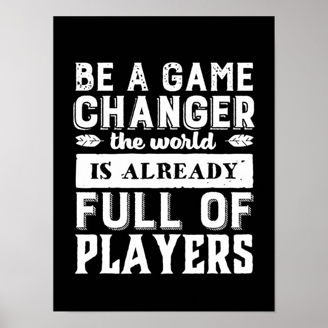 Vintage Motivational Quote Be A Game Changer Poster (Front)