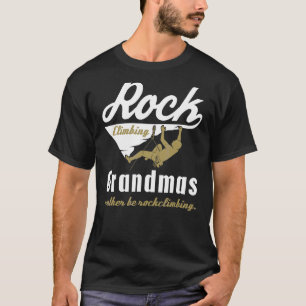 Vintage Mountaineering With Grandmas Rather Be Roc T-Shirt