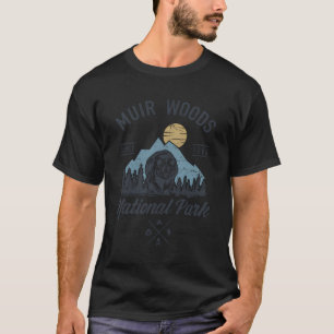 Vintage Muir Woods National Park Hiking Camping Sh T-Shirt