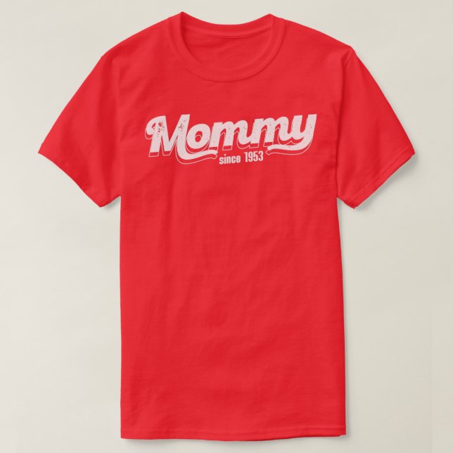 Vintage Mummy Since 1953 T-Shirt (Design Front)