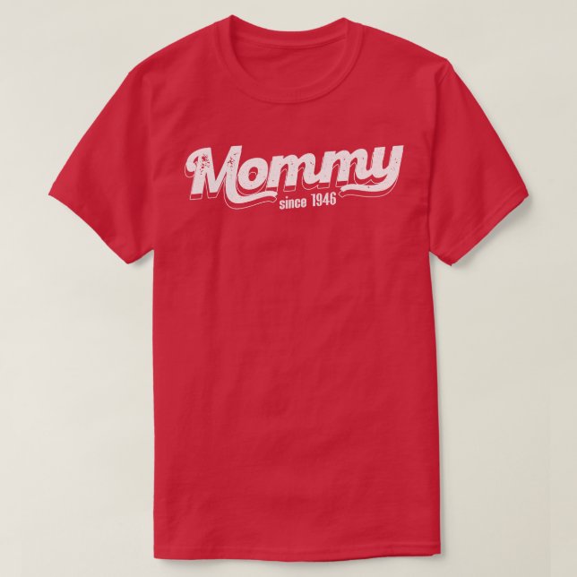 Vintage Mummy Since 19 T-Shirt (Design Front)