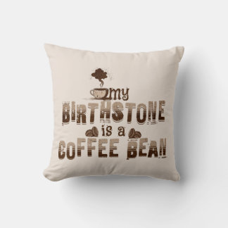 Vintage My Birthstone is a Coffee Bean Cushion