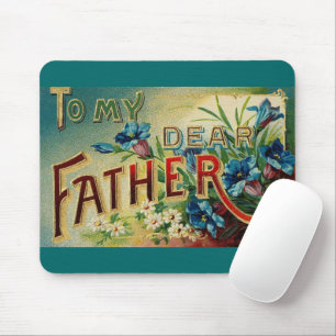 Vintage My Dear Father Mouse Mat