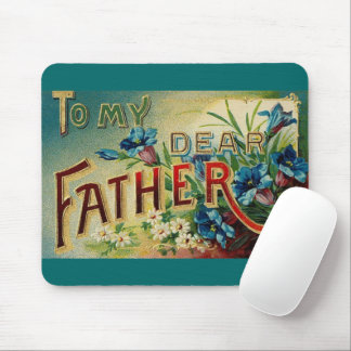 Vintage My Dear Father Mouse Mat