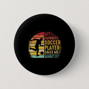 Vintage My Favorite Soccer Player Calls Me Gammy 6 Cm Round Badge