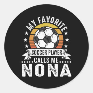 Vintage My Favorite Soccer Player Calls Me Nona Classic Round Sticker