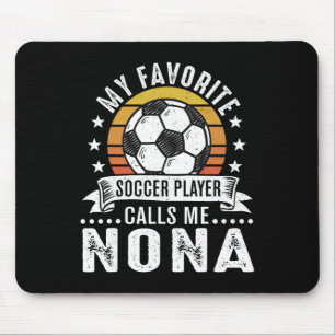 Vintage My Favorite Soccer Player Calls Me Nona Mouse Mat