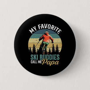 Vintage My Favourite Ski Buddies Call Me Papa Fath 6 Cm Round Badge