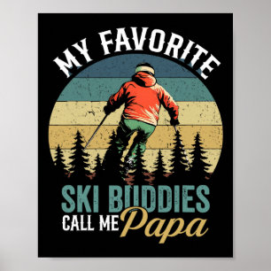 Vintage My Favourite Ski Buddies Call Me Papa Fath Poster