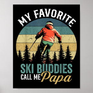 Vintage My Favourite Ski Buddies Call Me Papa Fath Poster