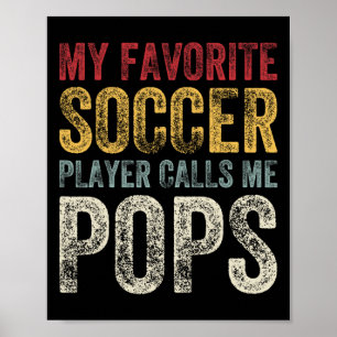 Vintage My Favourite Soccer Player Calls Me Pops F Poster