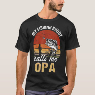 Vintage My Fishing Buddy Calls Me Opa Family Fathe T-Shirt