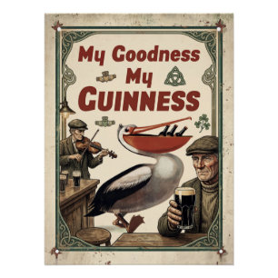 Vintage "My Goodness My Guinness" Pelican Premium Poster