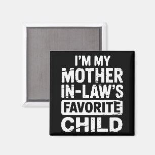 Vintage My Mother in Laws Favourite Child Humour Magnet