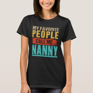 Vintage Nanny My Favourite People Call Me Nanny T-Shirt