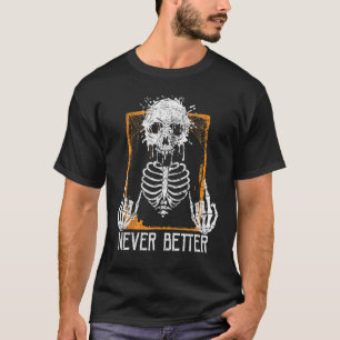 Vintage Never Better Halloween Skeleton Rock On Ha T-Shirt