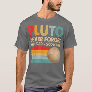 Vintage Never Forget Pluto Funny Space Science Ret T-Shirt