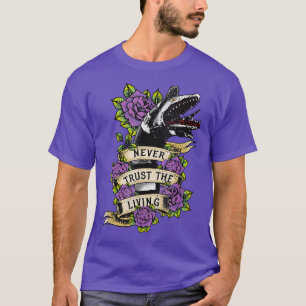 Vintage Never Trust The Living T-Shirt
