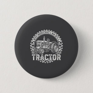 Vintage Never Underestimate A Man With A Tractor F 6 Cm Round Badge