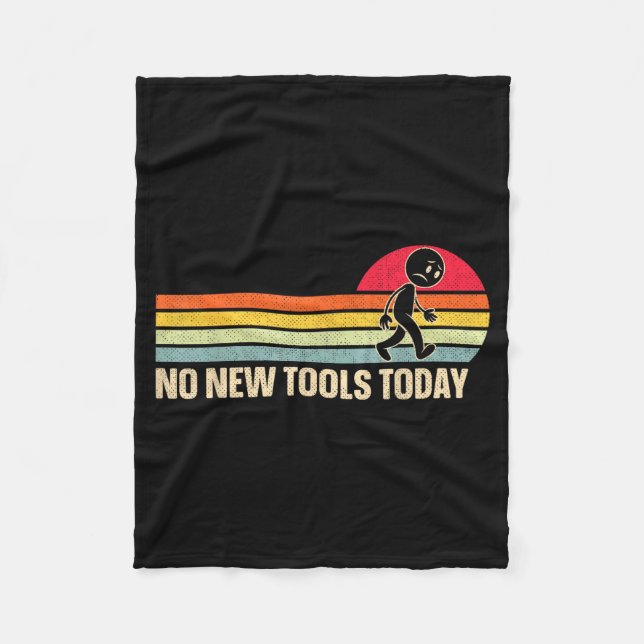 Vintage No New Tools Today  Fleece Blanket (Front)
